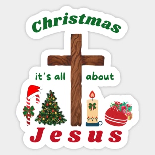 Christmas it's all about Jesus Sticker